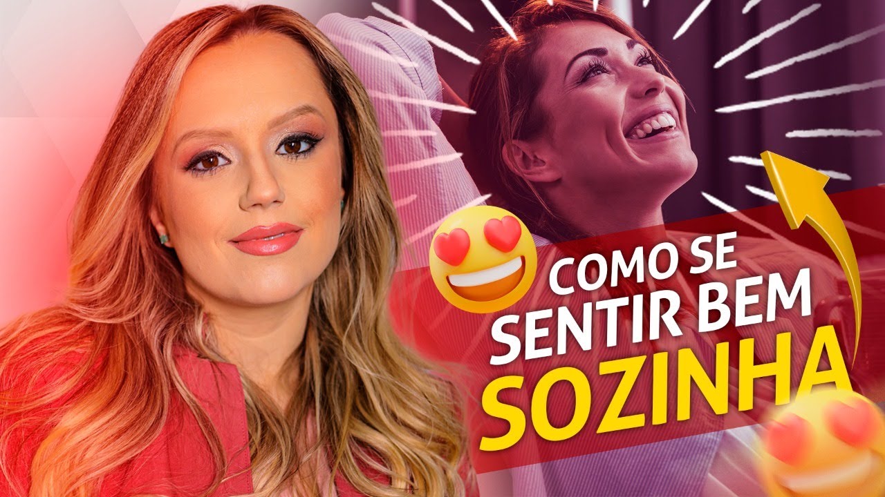 Como se sentir bem sozinha | Relacionamentos | Psicologia