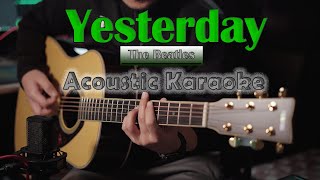 Yesterday - The Beatles | Acoustic Karaoke | Guitar Cover