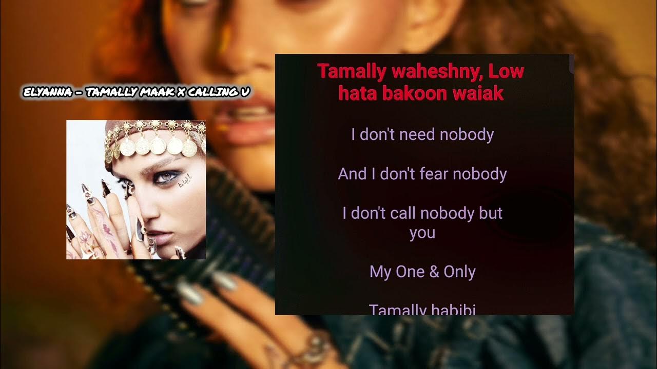 ELYANNA - TAMALLY MAAK X CALLING U (AUDIO + ENGLISH & ARABIC EASY LYRICS) ELYANNA - TAMALLY MAAK X CALLING U (AUDIO + ENGLISH & ARABIC EASY LYRICS)