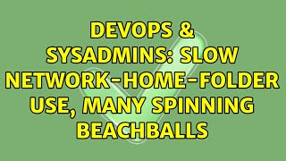 DevOps & SysAdmins: Slow network-home-folder use, many spinning beachballs (3 Solutions!!)