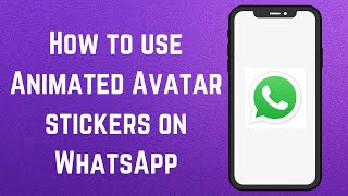 How to use Animated Avatar stickers on WhatsApp || Avatar Animated stickers on WhatsApp screenshot 4