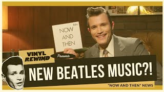 New Beatles Song 2023 - Now And Then | Vinyl Rewind by Vinyl Rewind 121,713 views 6 months ago 5 minutes, 44 seconds