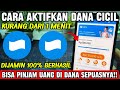 CARA AKTIFKAN DANA CICIL SUPAYA BISA PINJAM UANG DI DANA LANGSUNG CAIR 2025