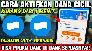 CARA AKTIFKAN DANA CICIL SUPAYA BISA PINJAM UANG DI DANA LANGSUNG CAIR 2025