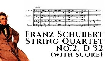 Franz Schubert - String Quartet No.2, D 32 (with score)