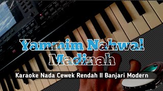 Karaoke Yammim Nahwal Madinah Versi AZ-ZAHIR || Nada Cewek Rendah