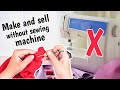 Make and sell without sewing machine | show of crafts