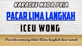 Iceu Wong - Pacar Lima Langkah  Karaoke Nada Pria +5
