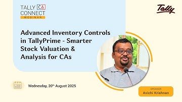 Advanced Inventory Controls in TallyPrime | Avichi Krishnan | Tally CA Connect