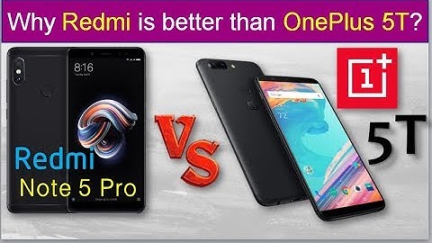 Xiaomi Redmi Note 5 Pro vs OnePlus 5T - Why it is better?