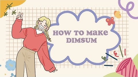 Procedure Text - How To Make Dimsum