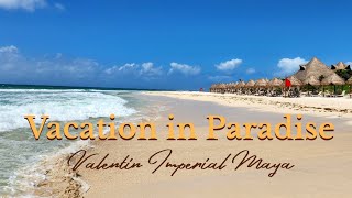 Valentin Imperial Riviera Maya Mexico June 2023 Vacation