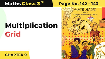 Class 3 Maths Chapter 9 | Multiplication Grid - How Many Times? | Math Magic Book Pg No.142-143