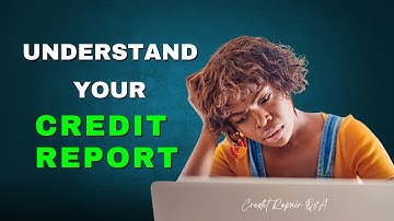 A Step-by-Step Guide To Understanding Your Credit Report #credit repair #credit report #credit score