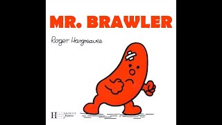 MR. BRAWLER. (Monsieur Bagarreur English Translation.)Originated By Roger Hargreaves.