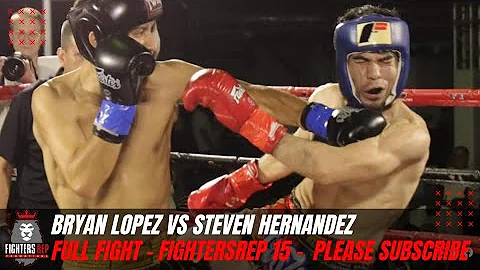 Bryan Lopez vs Steven Hernandez | Full Fight - Fig...