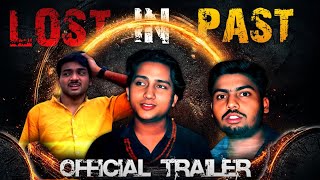 Lost In Past Official Trailer
