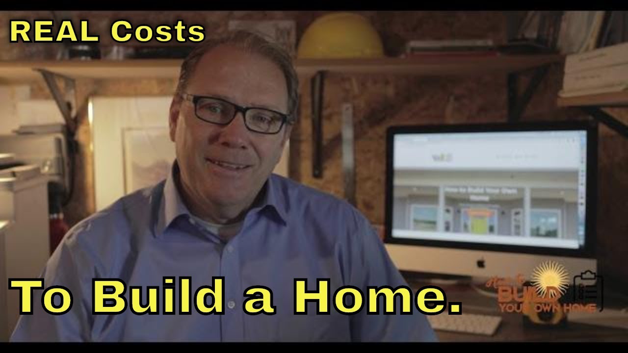 How Much Does It Cost To Build A Home Really YouTube