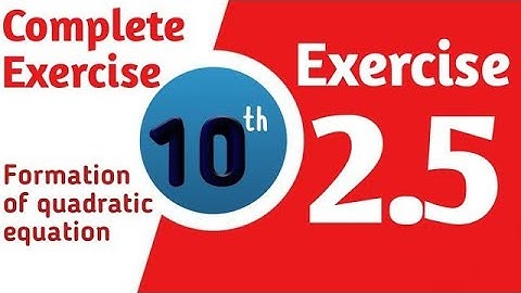 10 class math exercise 2.5 complete || class 10 math exercise 2.5 complete