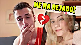 ME HA DEJADO MI NOVIA? | Sus HATERS...