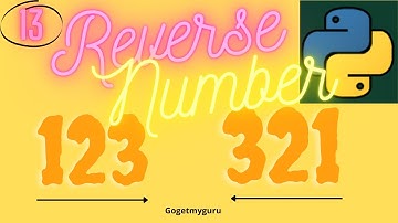 # 13 Reverse Number in Python | Python tutorial for Beginners
