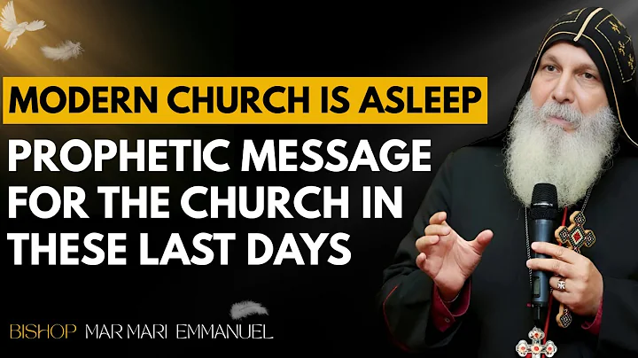 The Secret Message About the End Times Every Believer Must Hear | Bishop Mar Mari Emmanuel