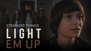 Light Em Up | Stranger Things