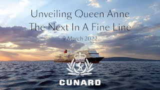 Cunard | Unveiling Queen Anne | The Next In A Fine Line