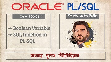 04.  SQL function in PL/SQL, Boolean Variable || Oracle PL/SQL Tutorial in Bangla || Part: 04