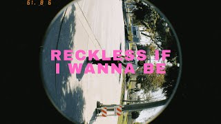Taking Back March  - Reckless If I Wanna Be | Official Audio