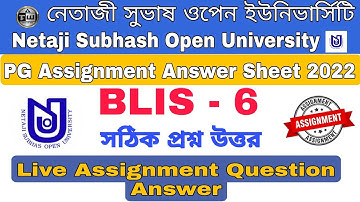 NSOU BLIS  Assignment Answer 2022 | BLIS 6 Assignment Answer | BLIS Assignment Answer #nsou #pg