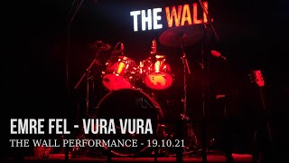 Vura Vura - Emre FEL - |KONSER-19.10.21-TheWallPerformance| Resimi