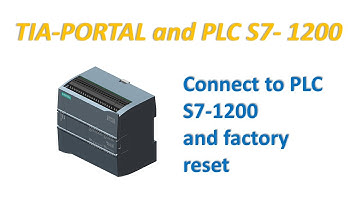 TIA PORTAL | Connect to PLC s7-1200 and factory reset