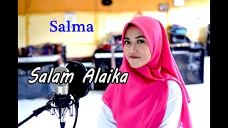 SALAM ALAIKA  - Cover by   salma