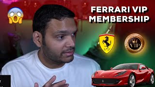 How do you become a Ferrari VIP Customer !?