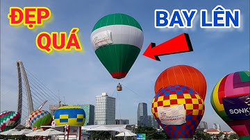 ĐẸP QUÁ Khinh Khí Cầu Nhiều Màu Sắc Bay Lượn Trên Bầu Trời SÀI GÒN Khiến Nhiều Du Khách Thích Thú