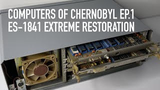 Extreme Restoration of a Soviet ES1841 PC. Computers of Chernobyl