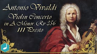 Antonio Vivaldi - Violin Concerto in A Minor, Rv 356: III. Presto