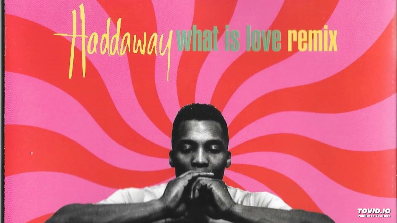 Haddaway What is Love YouTube