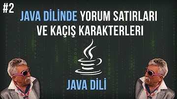 Java Dilinde Yorum Satırları ve Kaçış Karakterleri | Sıfırdan Java Programlama #2