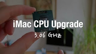 How to perform a iMac CPU upgrade (MB325LL/A)