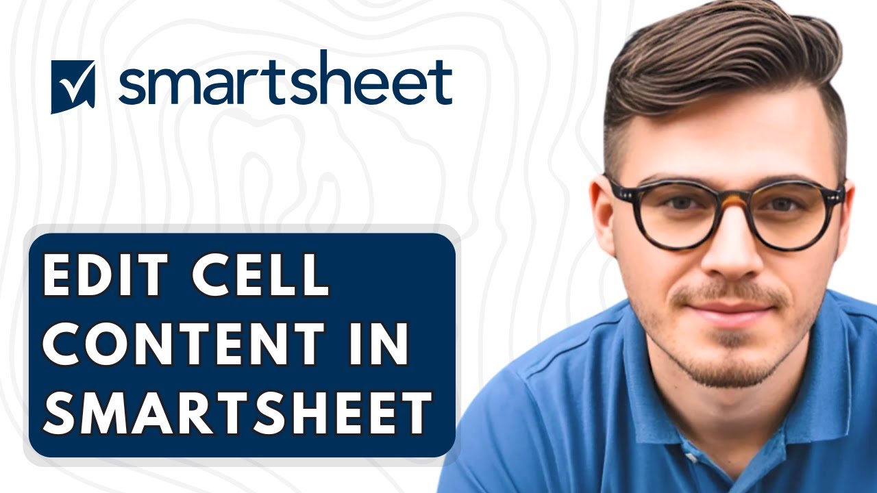 How To Edit Cell Content In Smartsheet [2026 Guide] - YouTube