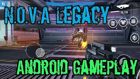 N.O.V.A Legacy GamePlay Android HD(720p/60 FPS)