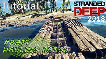 Stranded deep - Building a hauling barge Raft