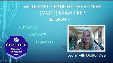 MCD Level 1 Exam Prep - Session 3 | MuleSoft Certification with Digital Dee (2025)