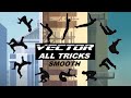 VECTOR ALL TRICKS Smooth