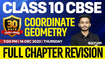 Class 10 CBSE Maths | Coordinate Geometry - Full Chapter Revision | Xylem 10 CBSE