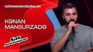 Kənan Mansurzadə - Clocks Görmədən Seçimlər Səs Azərbaycan 2025