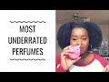 MOST UNDERRATED PERFUMES IN MY COLLECTION | Only1Nicole