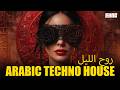 Arabic Techno House | Deep Oriental Tech House | Underground Club &amp; Night Drive Mix